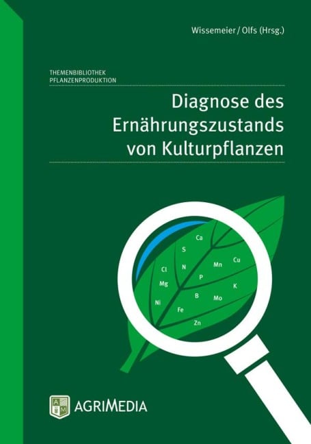 Diagnose des Ernährungszustands von Kulturpflanzen - Hans Werner Olfs