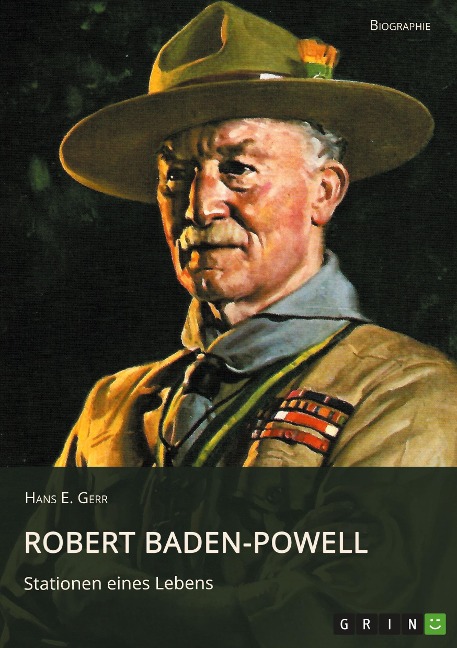 Robert Baden-Powell. Stationen eines Lebens - Hans E. Gerr