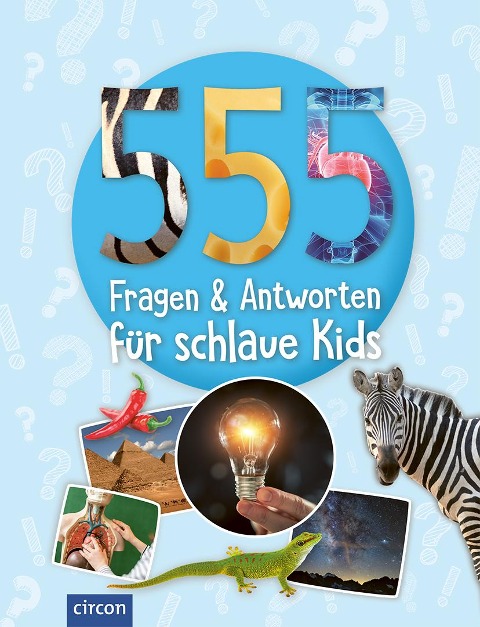 555 Fragen & Antworten für schlaue Kids - Sabine Fritz, Heike Huwald, Birgit Kuhn, Kerstin Landwehr, Feryal Kanbay