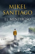 El Mentiroso / The Liar - Mikel Santiago