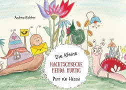 Cover-Bild zum Titel 'Die kleine Nacktschnecke Hedda Hurtig' von 'Andrea Richter'