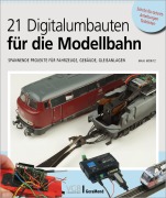 Cover-Bild zum Titel '21 Digitalumbauten für die Modellbahn' von 'Maik Möritz'