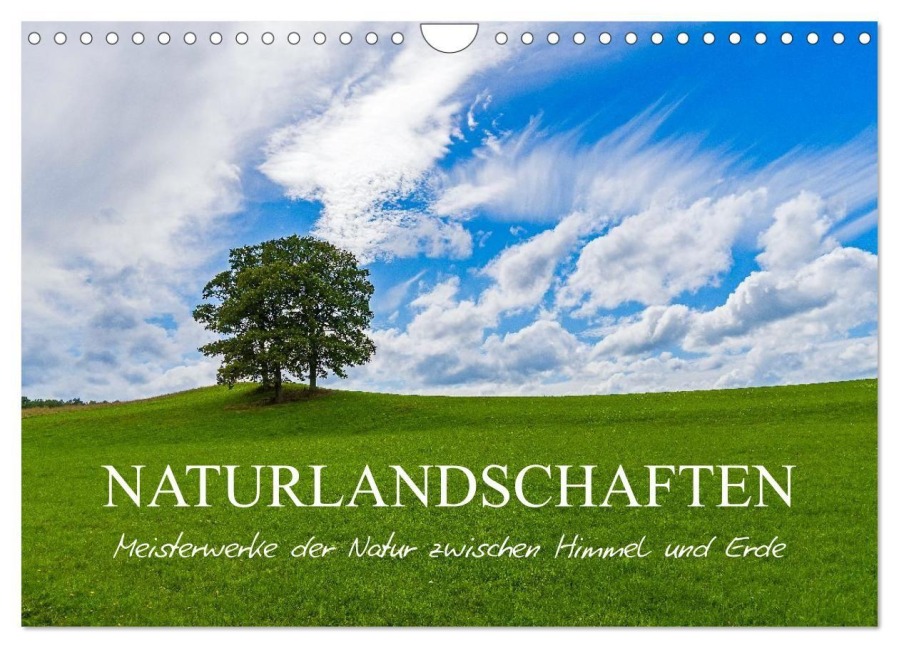 Naturlandschaften - Meisterwerke zwischen Himmel und Erde (Wandkalender 2027 DIN A4 quer), CALVENDO Monatskalender - Elisabeth Schittenhelm