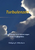 Turbulenzen - Wolfgang S. Mittelbach