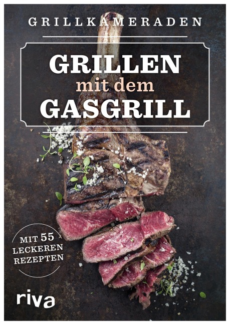 Grillen mit dem Gasgrill - Grillkameraden