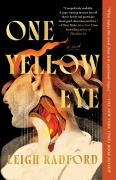 Cover-Bild zum Titel 'One Yellow Eye' von 'Leigh Radford'