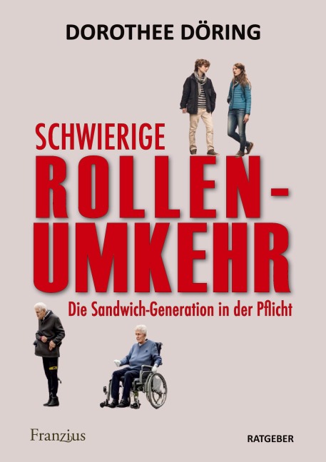 Schwierige Rollenumkehr - Dorothee Döring