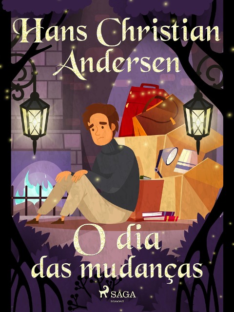 O dia das mudanças - H. C. Andersen