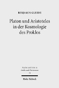 Cover-Bild zum Titel 'Platon und Aristoteles in der Kosmologie des Proklos' von 'Benjamin Gleede'