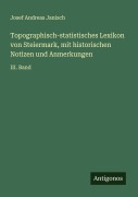 Cover-Bild zum Titel 'Topographisch-statistisches Lexikon von Steiermark, mit historischen Notizen und Anmerkungen' von 'Josef Andreas Janisch'