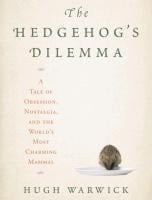 The Hedgehog's Dilemma - Hugh Warwick