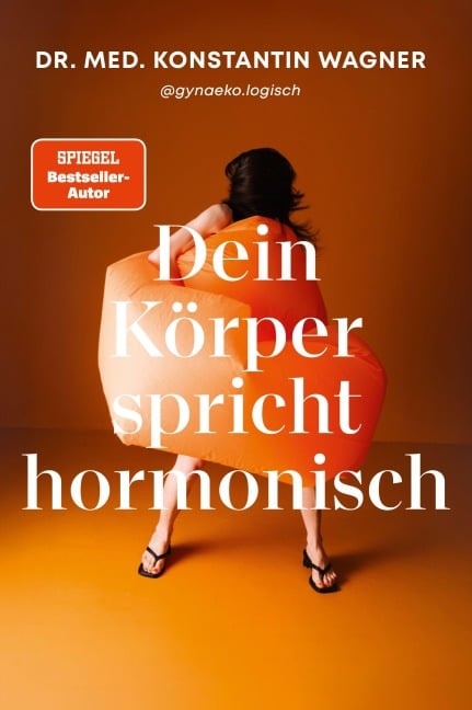 Dein Körper spricht hormonisch - Das Praxisbuch - Konstantin Wagner