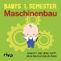 Babys erstes Semester - Maschinenbau - Riva Verlag