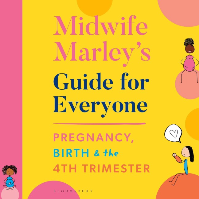 Midwife Marley's Guide For Everyone - Marley Hall