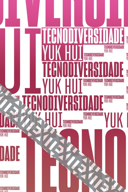 Tecnodiversidade - Yuk Hui