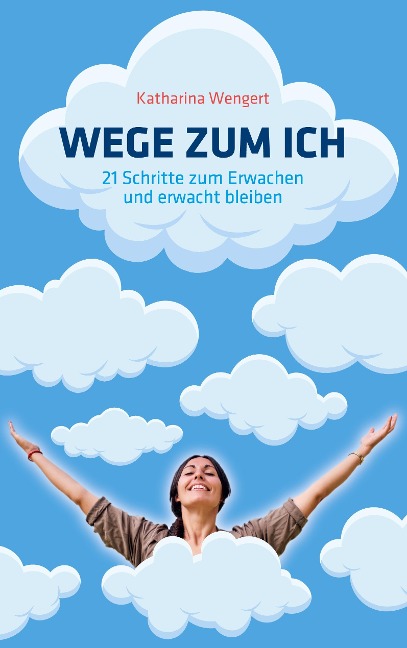 Wege zum Ich - Katharina Wengert
