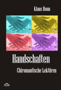 Cover-Bild zum Titel 'Handschaften: Chiromantische Lektüren' von 'Klaus Bonn'