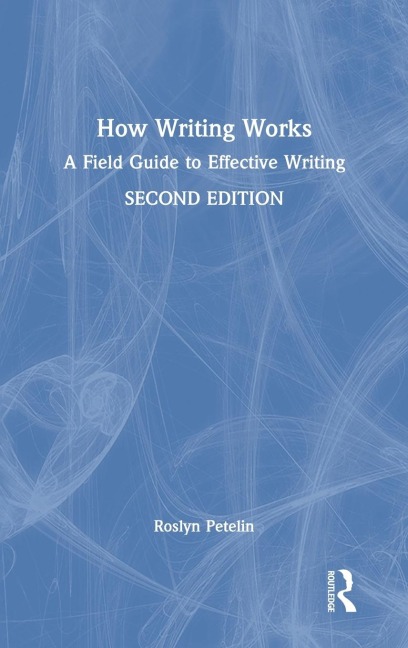 How Writing Works - Roslyn Petelin
