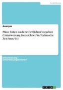 Cover-Bild zum Titel 'Pläne Falten nach betrieblichen Vorgaben (Unterweisung Bauzeichner/-in, Technische Zeichner/-in)' von ''