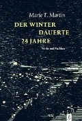 Der Winter dauerte 24 Jahre - Marie T. Martin