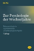 Zur Psychologie der Wechseljahre - Elke Pilz