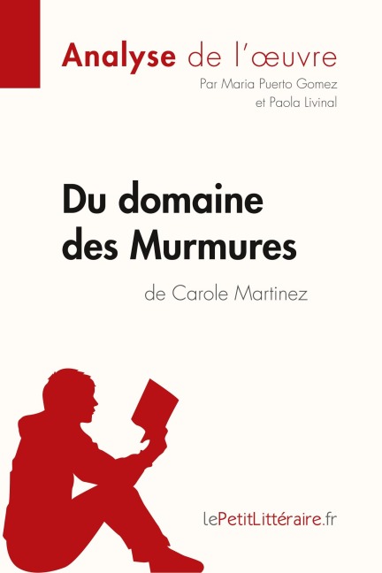 Du domaine des Murmures de Carole Martinez (Analyse de l'¿uvre) - Lepetitlitteraire, Paola Livinal, Maria Puerto Gomez