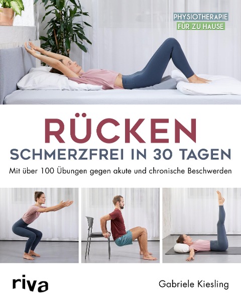 Rücken - schmerzfrei in 30 Tagen - Gabriele Kiesling