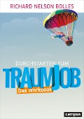 Cover-Bild zum Titel 'Durchstarten zum Traumjob - Das Workbook' von 'Richard Nelson Bolles, Katharine Brooks'