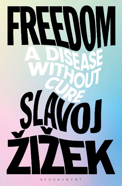 Freedom - Slavoj Zizek
