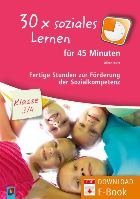 30 x soziales Lernen für 45 Minuten - Klasse 3/4 - Band 1 - Aline Kurt