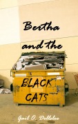 Cover-Bild zum Titel 'Bertha and the Black Cats' von 'Gail O. Dellslee'
