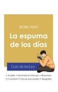 Cover-Bild zum Titel 'Guía de lectura La espuma de los días de Boris Vian (análisis literario de referencia y resumen completo)' von 'Boris Vian'