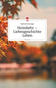 Cover-Bild zum Titel 'Heimkehr - Liebesgeschichte Leben. Life is a Story - story.one' von 'Manfred Greisinger'