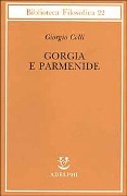 Cover-Bild zum Titel 'Gorgia e Parmenide. Lezioni 1965-1967' von 'Giorgio Colli'