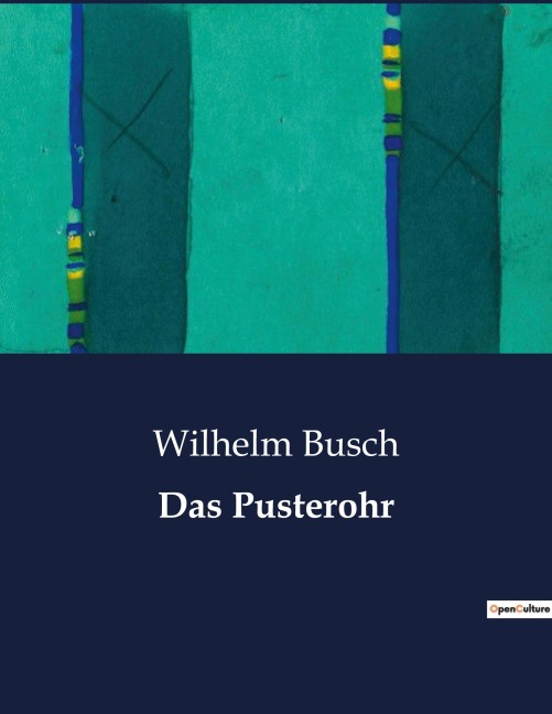 Das Pusterohr - Wilhelm Busch