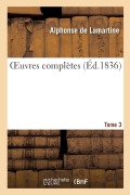 Cover-Bild zum Titel 'Oeuvres Complètes. Tome 3' von 'Alphonse De Lamartine'
