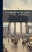 Cover-Bild zum Titel 'Das Korps Franconia Zu WÃ1/4rzburg' von 'Robert Maurmeier'