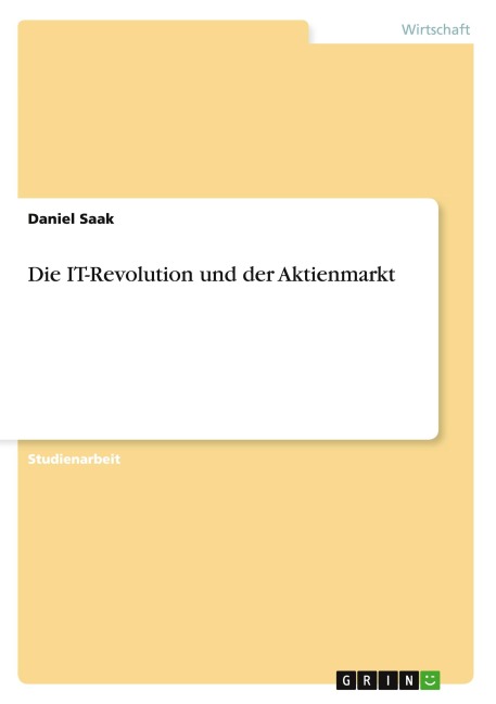 Die IT-Revolution und der Aktienmarkt - Daniel Saak