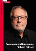 Cover-Bild zum Titel 'Richard Dünser: Komponist im Kontinuum' von 'Rainer Lepuschitz'