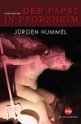 Cover-Bild zum Titel 'Der Papst in Pforzheim' von 'Jürgen Hummel'