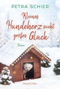 Cover-Bild zum Titel 'Kleines Hundeherz sucht großes Glück' von 'Petra Schier'