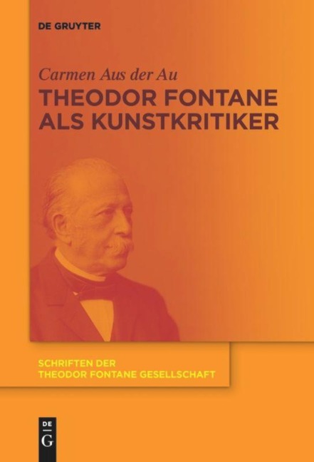 Theodor Fontane als Kunstkritiker - Carmen Aus der Au