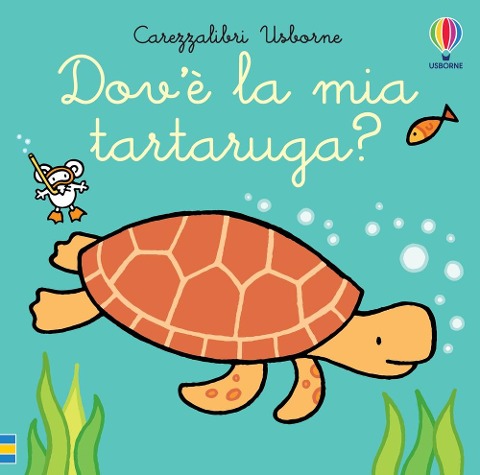Dov'è la mia tartaruga? - Fiona Watt