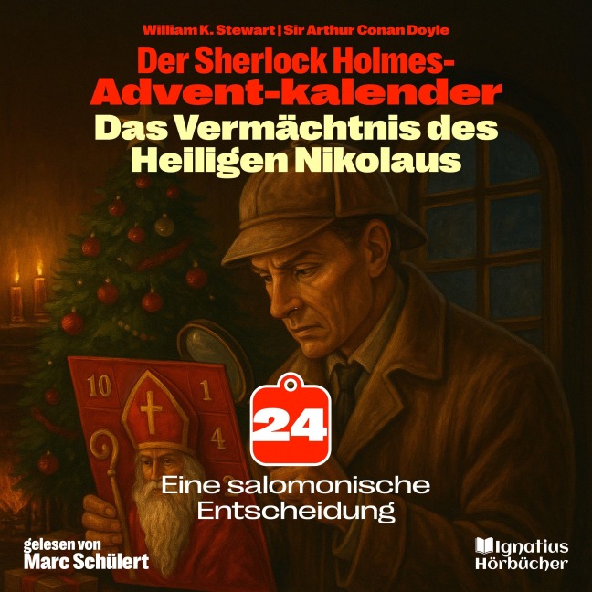 Eine salomonische Entscheidung (Der Sherlock Holmes-Adventkalender: Das Vermächtnis des Heiligen Nikolaus, Folge 24) - Arthur Conan Doyle, William K. Stewart