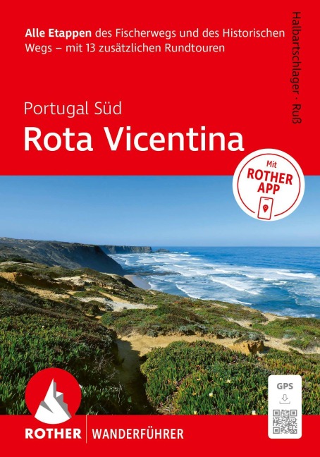ROTHER Wanderführer Portugal Süd: Rota Vicentina. Alle Etappen des Fischerwegs und des Historischen Wegs - mit 13 zusätzlichen Rundtouren - Franz Halbartschlager, Gerhard Ruß
