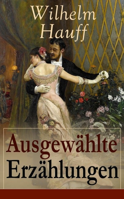 Ausgewählte Erzählungen - Wilhelm Hauff