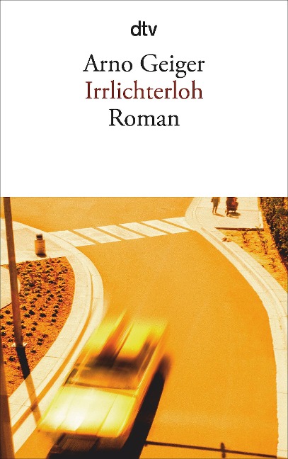 Irrlichterloh - Arno Geiger