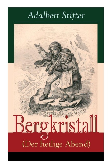 Bergkristall (Der heilige Abend) - Adalbert Stifter