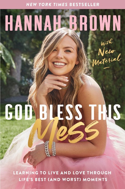 God Bless This Mess - Hannah Brown
