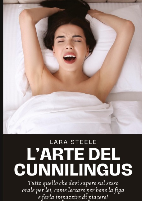 L'Arte del Cunnilingus - Lara Steel